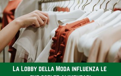 Come la lobby della moda influenza negativamente gli allevamenti italiani (e come evitare che ciò abbia ripercussioni sulla tua salute)